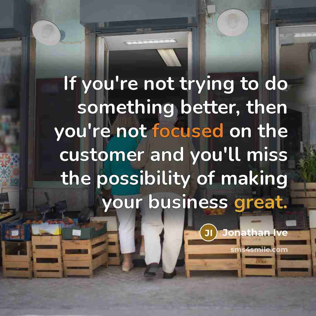 “If you're not trying to do something better, then you're…” quote by Jonathan Ive