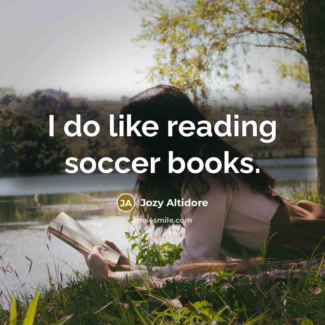 “I do like reading soccer books.…” quote by Jozy Altidore
