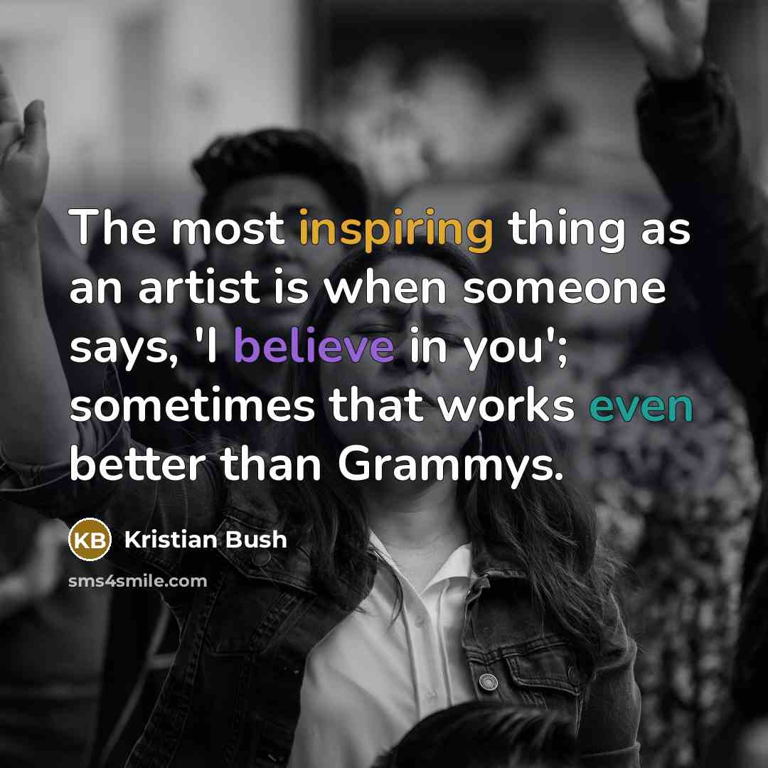 “The most inspiring thing as an artist is when someone…” quote by Kristian Bush