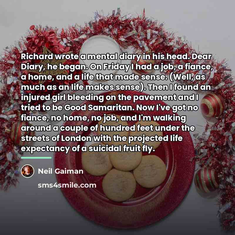 “Richard wrote a mental diary in his head. Dear Diary,…” quote by Neil Gaiman
