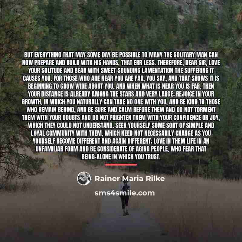 “But everything that may some day be possible to many…” quote by Rainer Maria Rilke