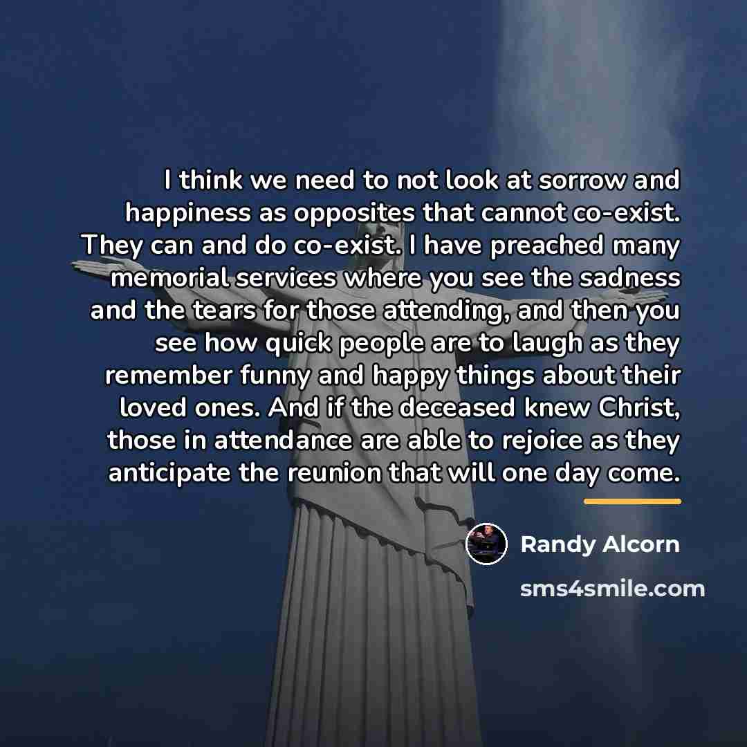 “I think we need to not look at sorrow and…” quote by Randy Alcorn