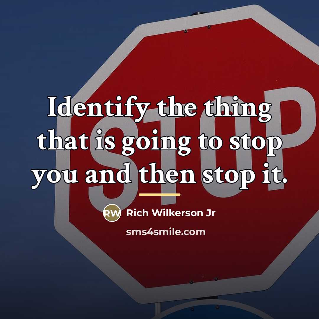 “Identify the thing that is going to stop you and…” quote by Rich Wilkerson Jr