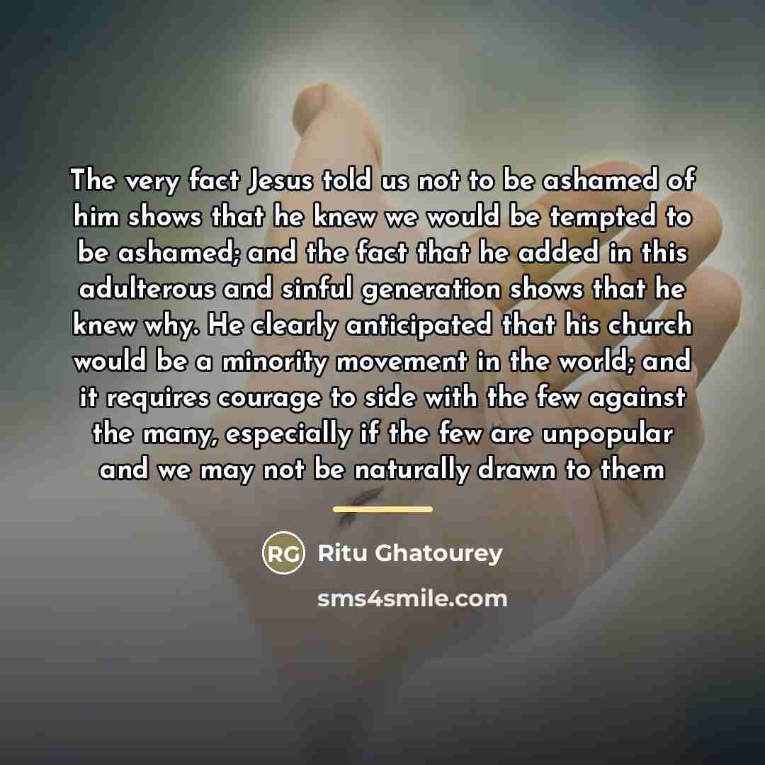 “The very fact Jesus told us not to be ashamed…” quote by Ritu Ghatourey
