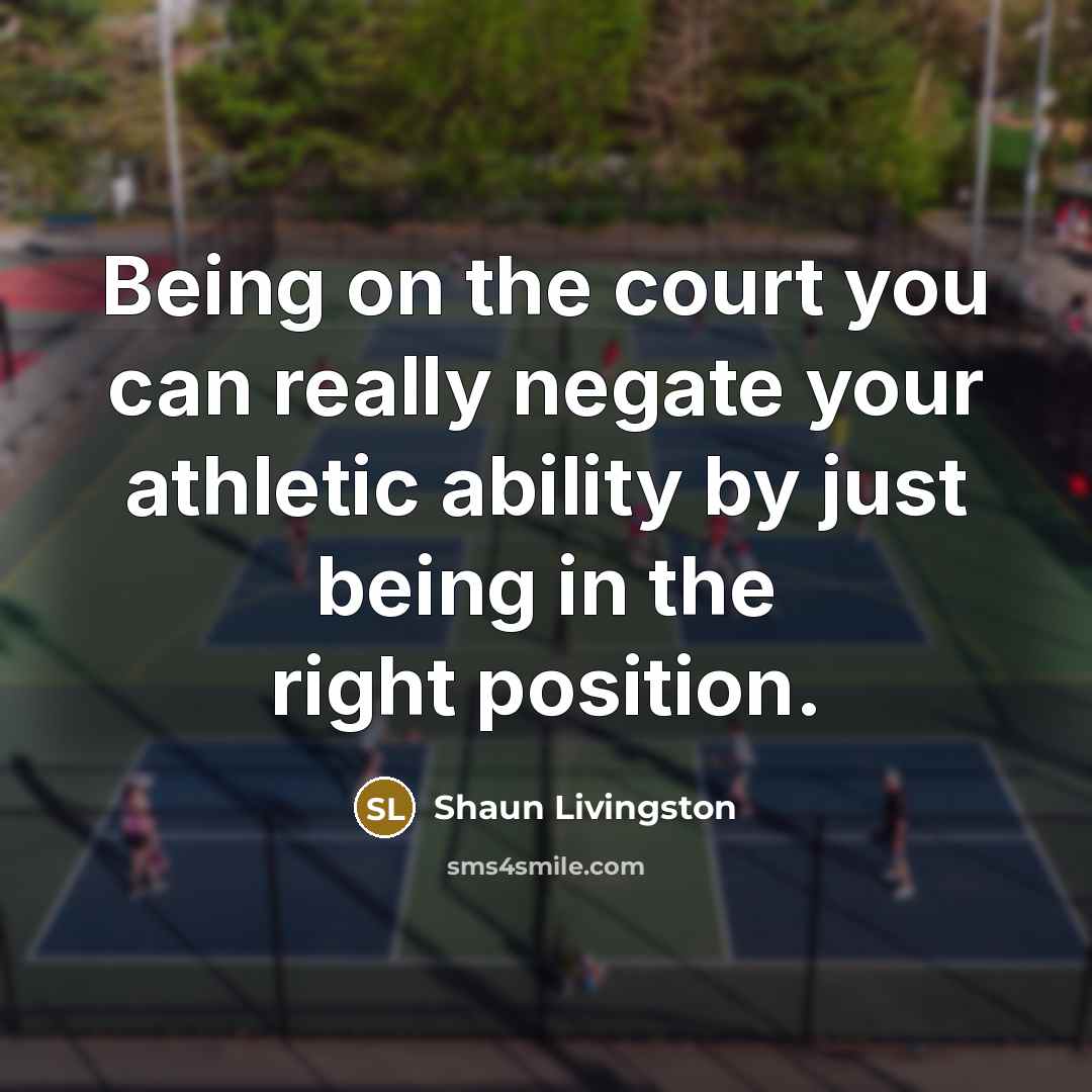 “Being on the court you can really negate your athletic…” quote by Shaun Livingston