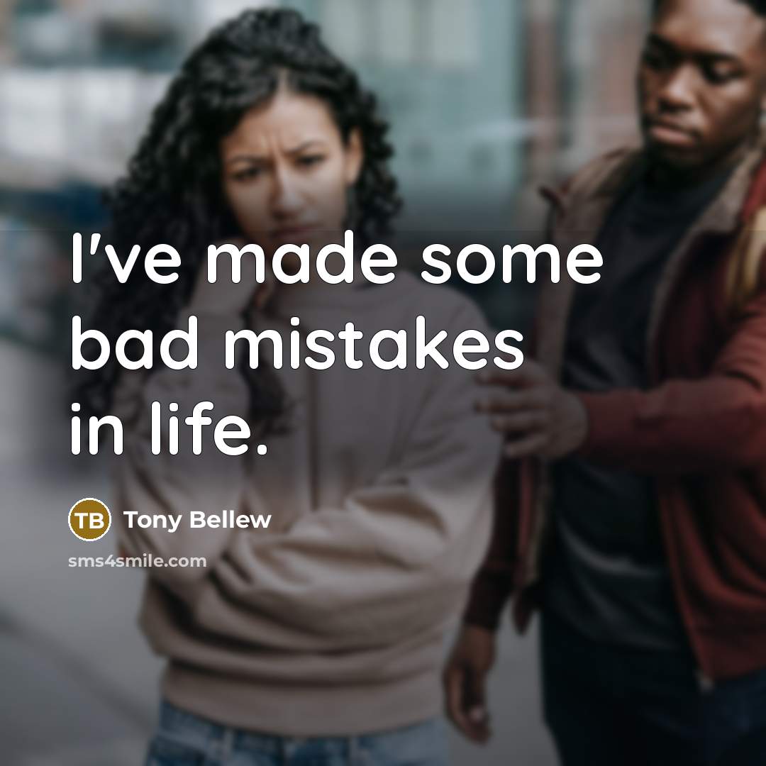 “I've made some bad mistakes in life.…” quote by Tony Bellew