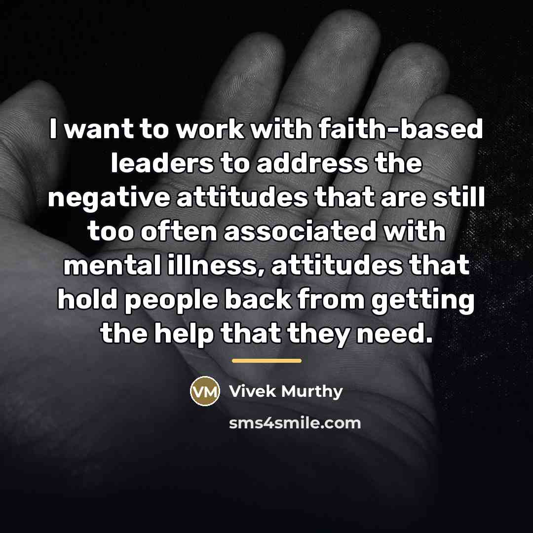 “I want to work with faith-based leaders to address the…” quote by Vivek Murthy