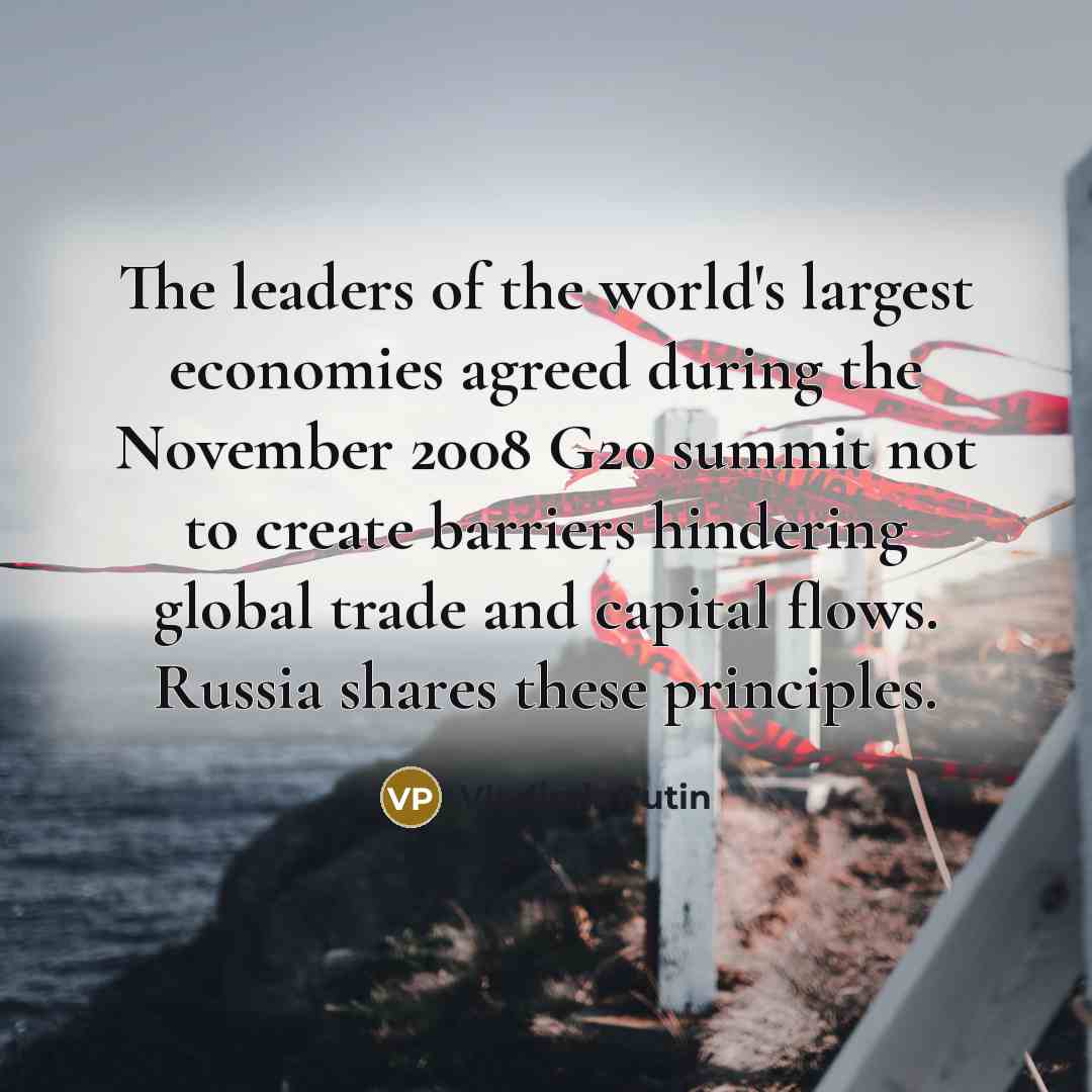 “The leaders of the world's largest economies agreed during the…” quote by Vladimir Putin