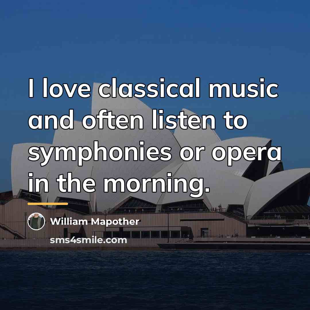 “I love classical music and often listen to symphonies or…” quote by William Mapother