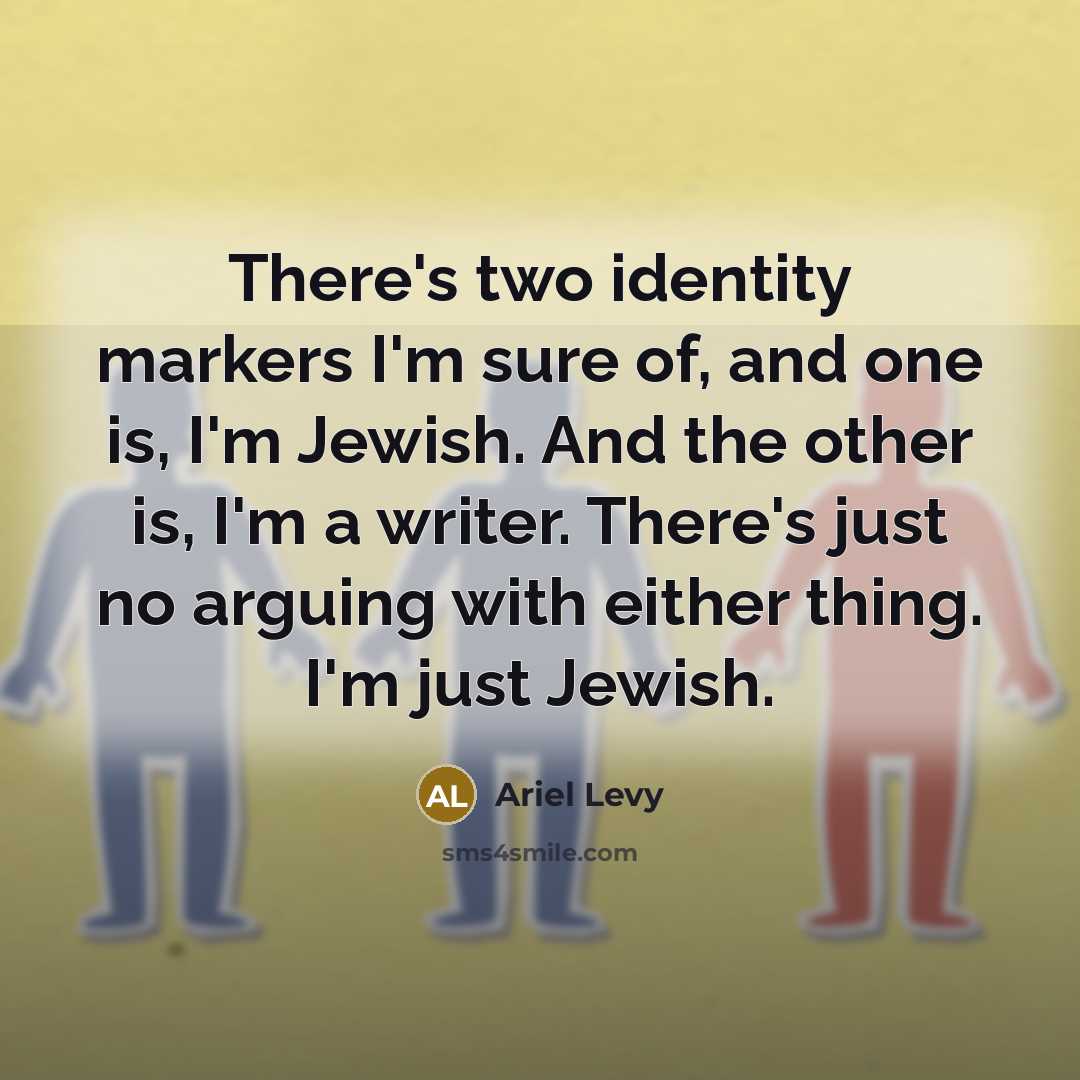 “There's two identity markers I'm sure of, and one is,…” quote by Ariel Levy