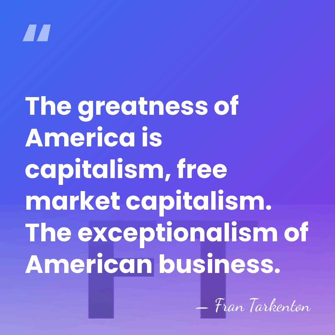 The greatness of America is capitalism, free market capitalism. The exceptionalism of&hellip; - Fran Tarkenton