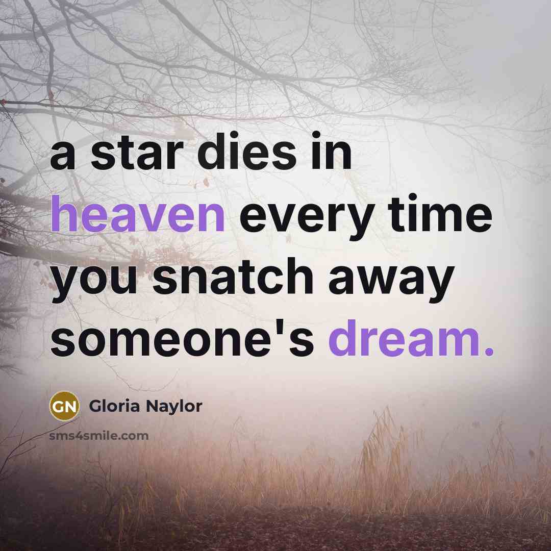 “a star dies in heaven every time you snatch away…” quote by Gloria Naylor