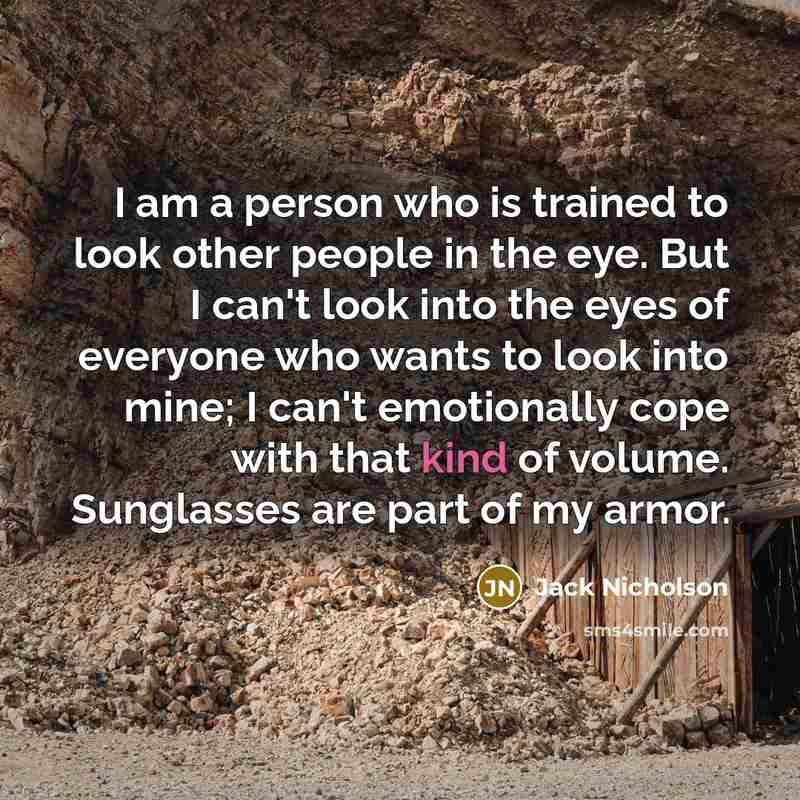 “I am a person who is trained to look other…” quote by Jack Nicholson