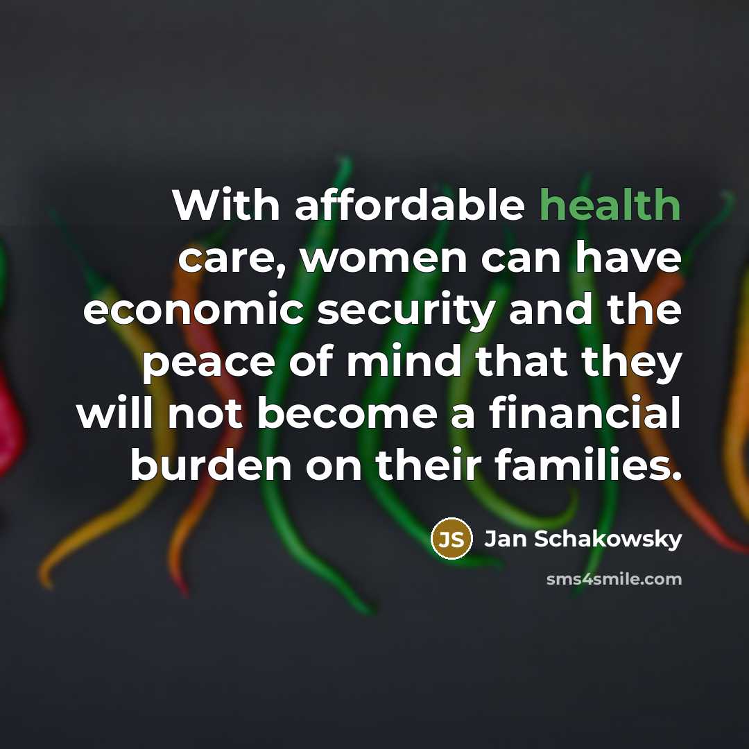 “With affordable health care, women can have economic security and…” quote by Jan Schakowsky