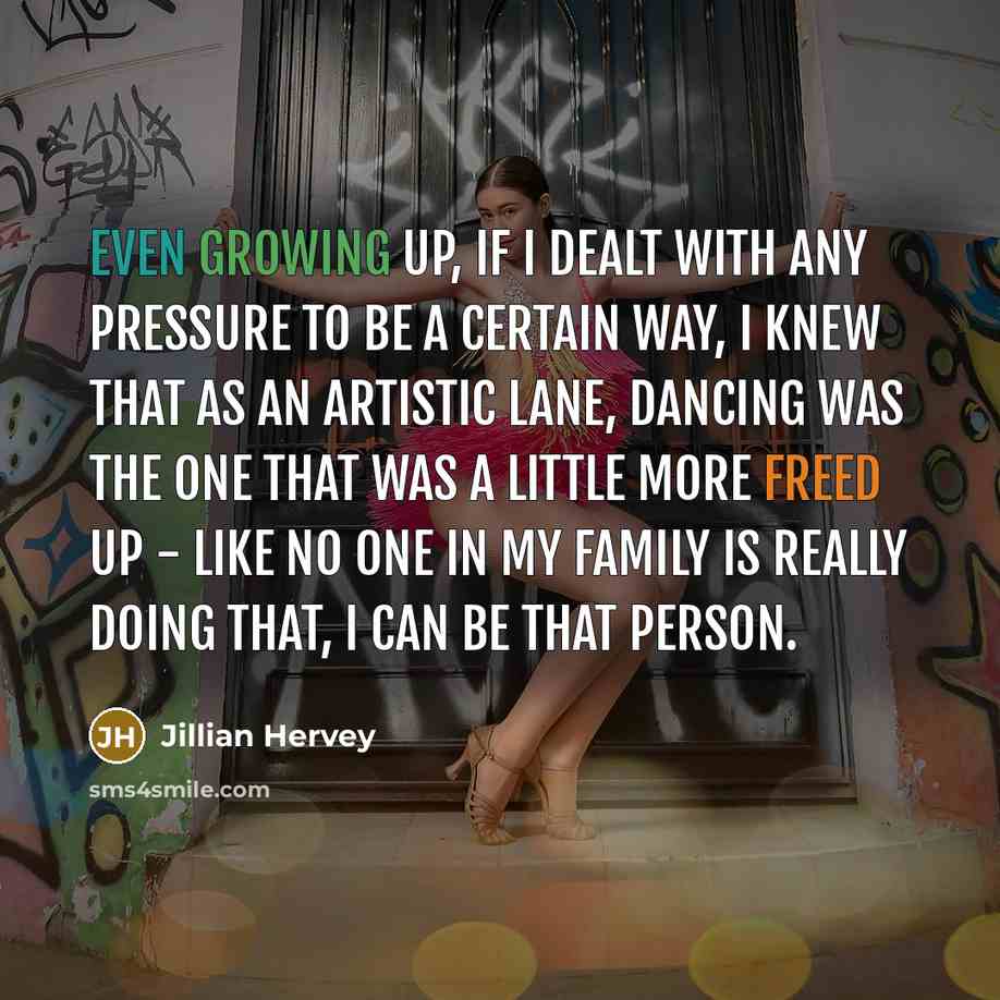 “Even growing up, if I dealt with any pressure to…” quote by Jillian Hervey