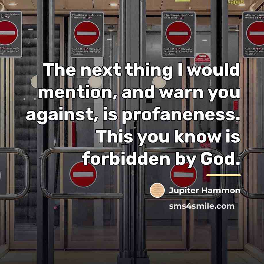 “The next thing I would mention, and warn you against,…” quote by Jupiter Hammon
