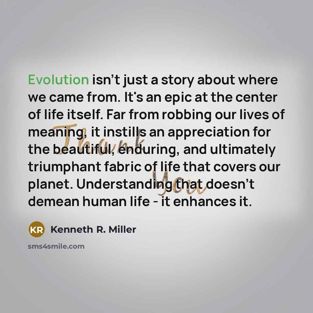 “Evolution isn't just a story about where we came from.…” quote by Kenneth R. Miller