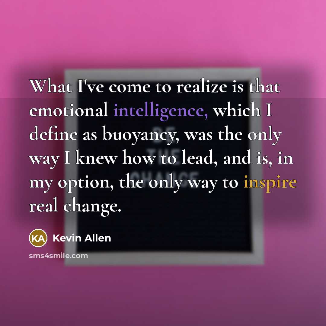“What I've come to realize is that emotional intelligence, which…” quote by Kevin Allen