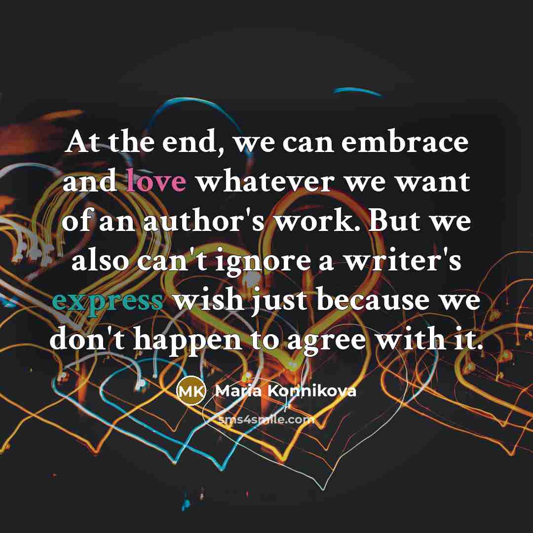 “At the end, we can embrace and love whatever we…” quote by Maria Konnikova