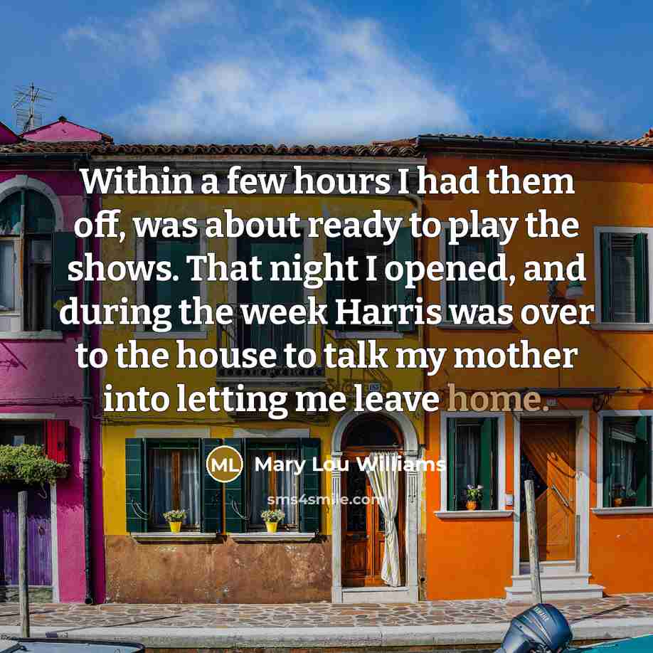 “Within a few hours I had them off, was about…” quote by Mary Lou Williams