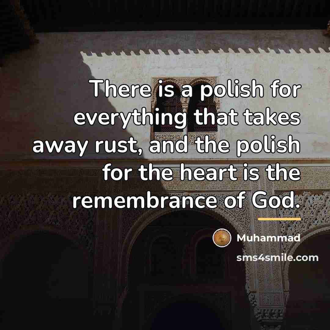 “There is a polish for everything that takes away rust,…” quote by Muhammad