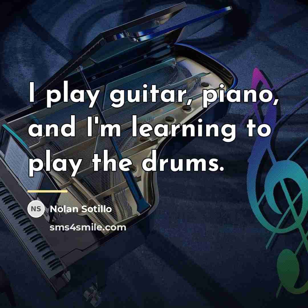 “I play guitar, piano, and I'm learning to play the…” quote by Nolan Sotillo