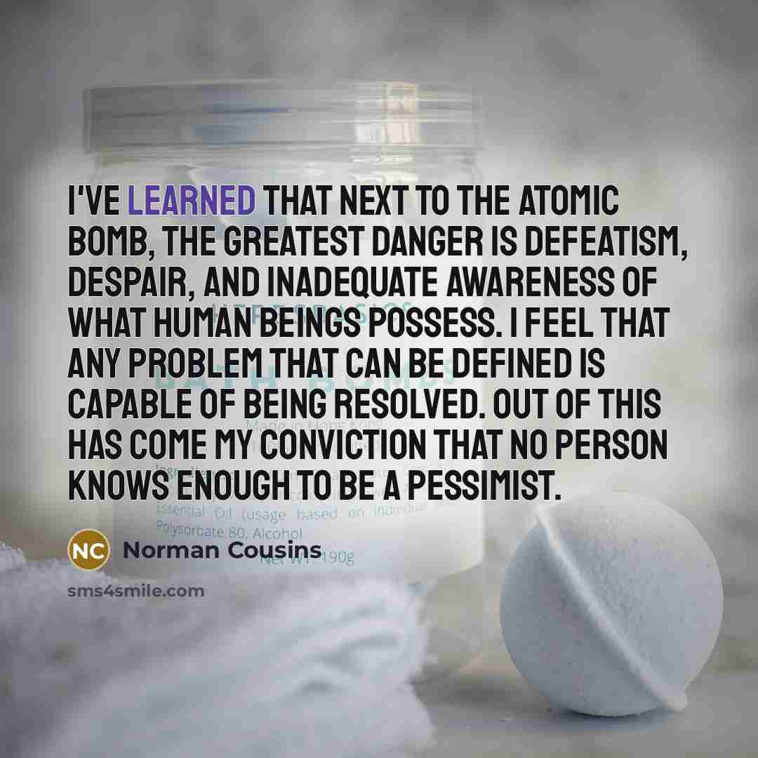 “I've learned that next to the atomic bomb, the greatest…” quote by Norman Cousins