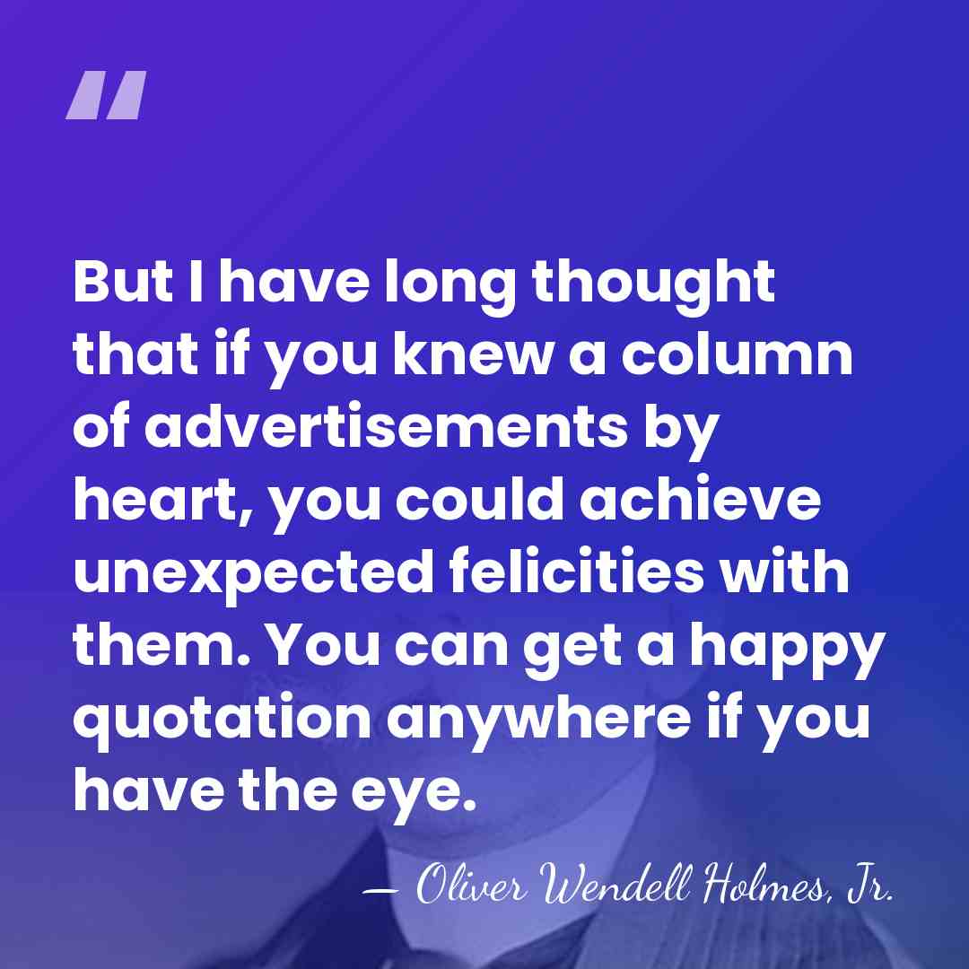 But I have long thought that if you knew a column of&hellip; - Oliver Wendell Holmes, Jr.