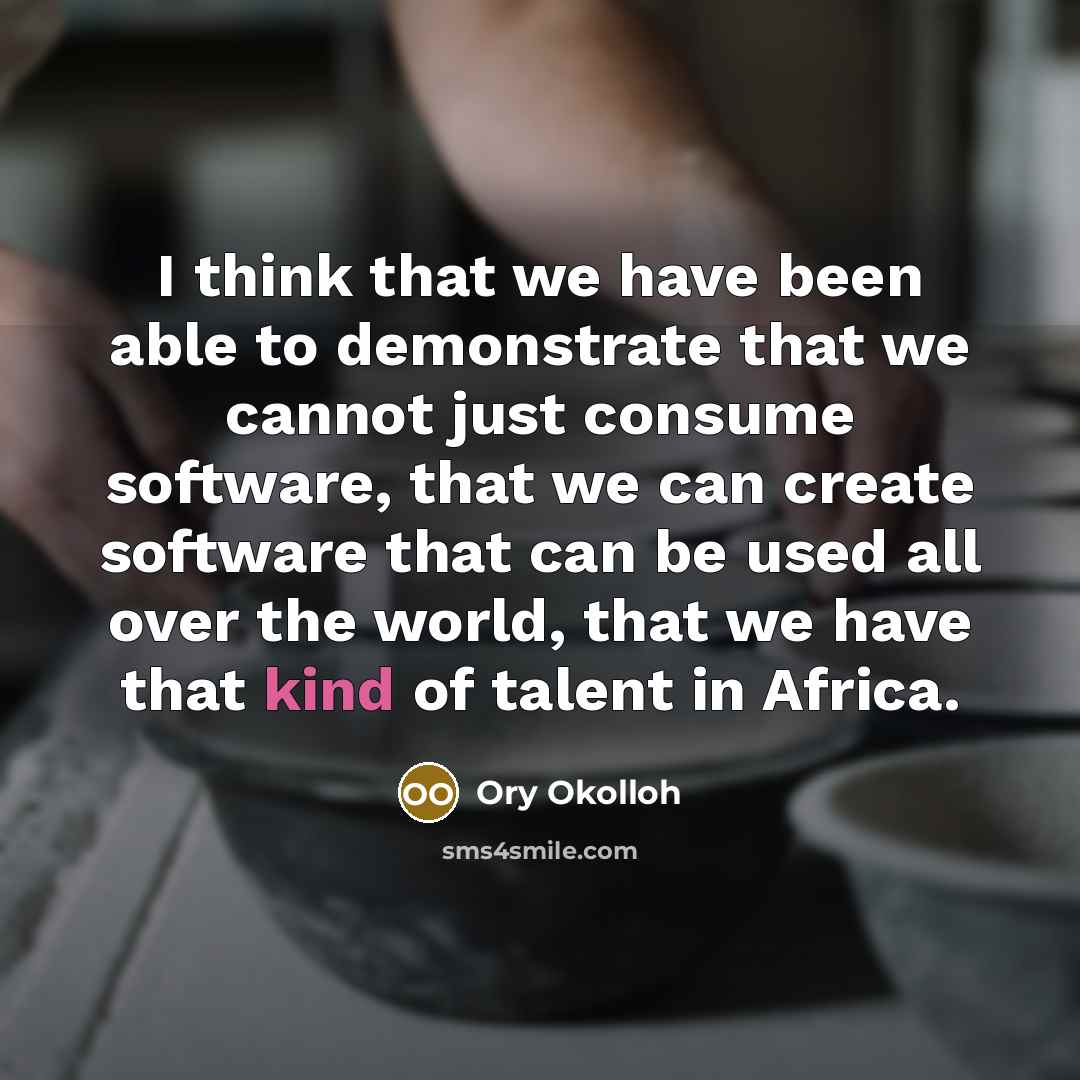 “I think that we have been able to demonstrate that…” quote by Ory Okolloh