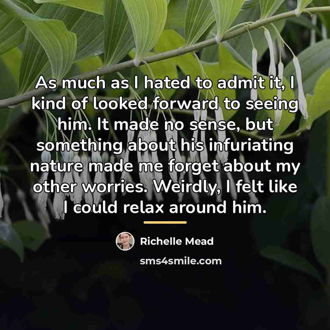 “As much as I hated to admit it, I kind…” quote by Richelle Mead