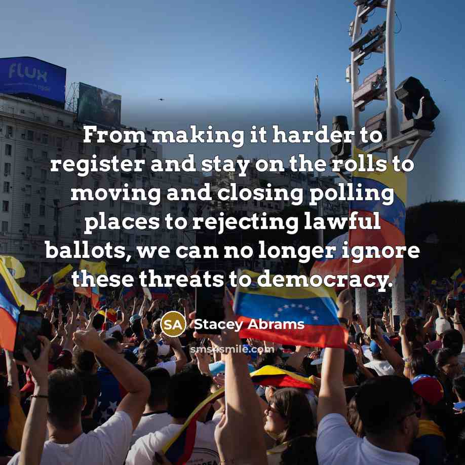 “From making it harder to register and stay on the…” quote by Stacey Abrams
