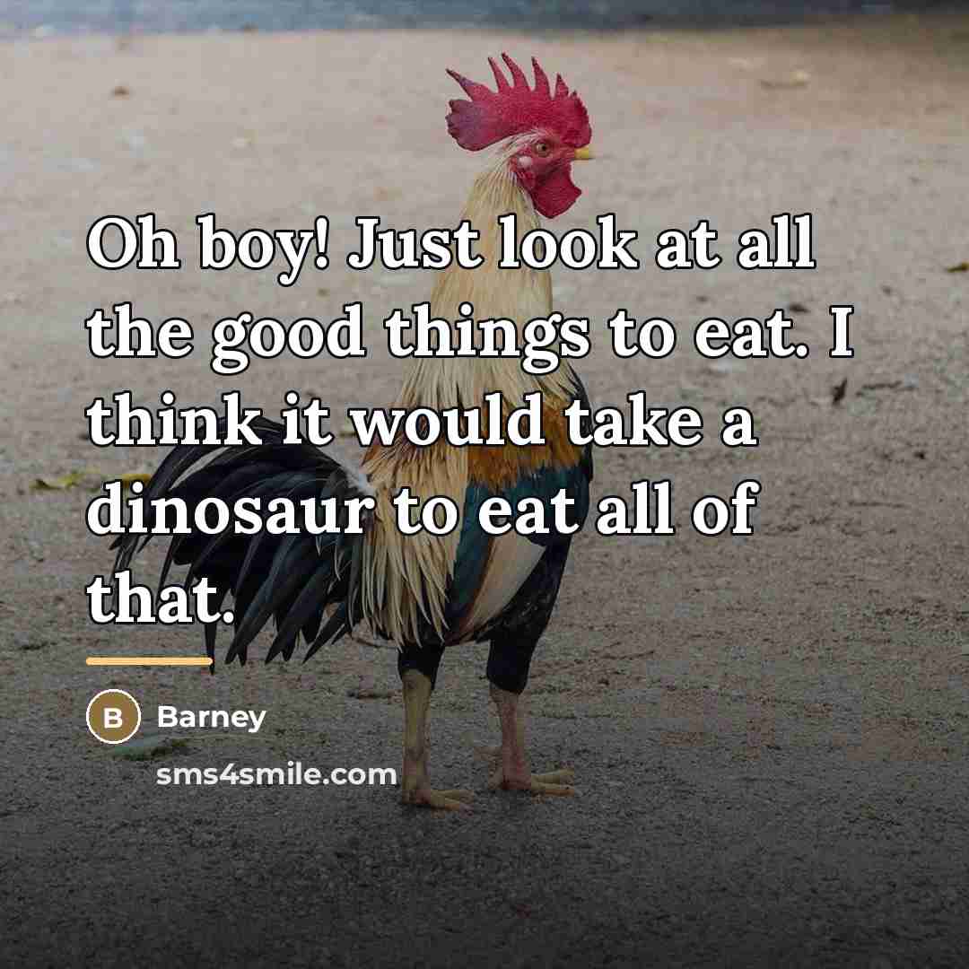 “Oh boy! Just look at all the good things to…” quote by Barney