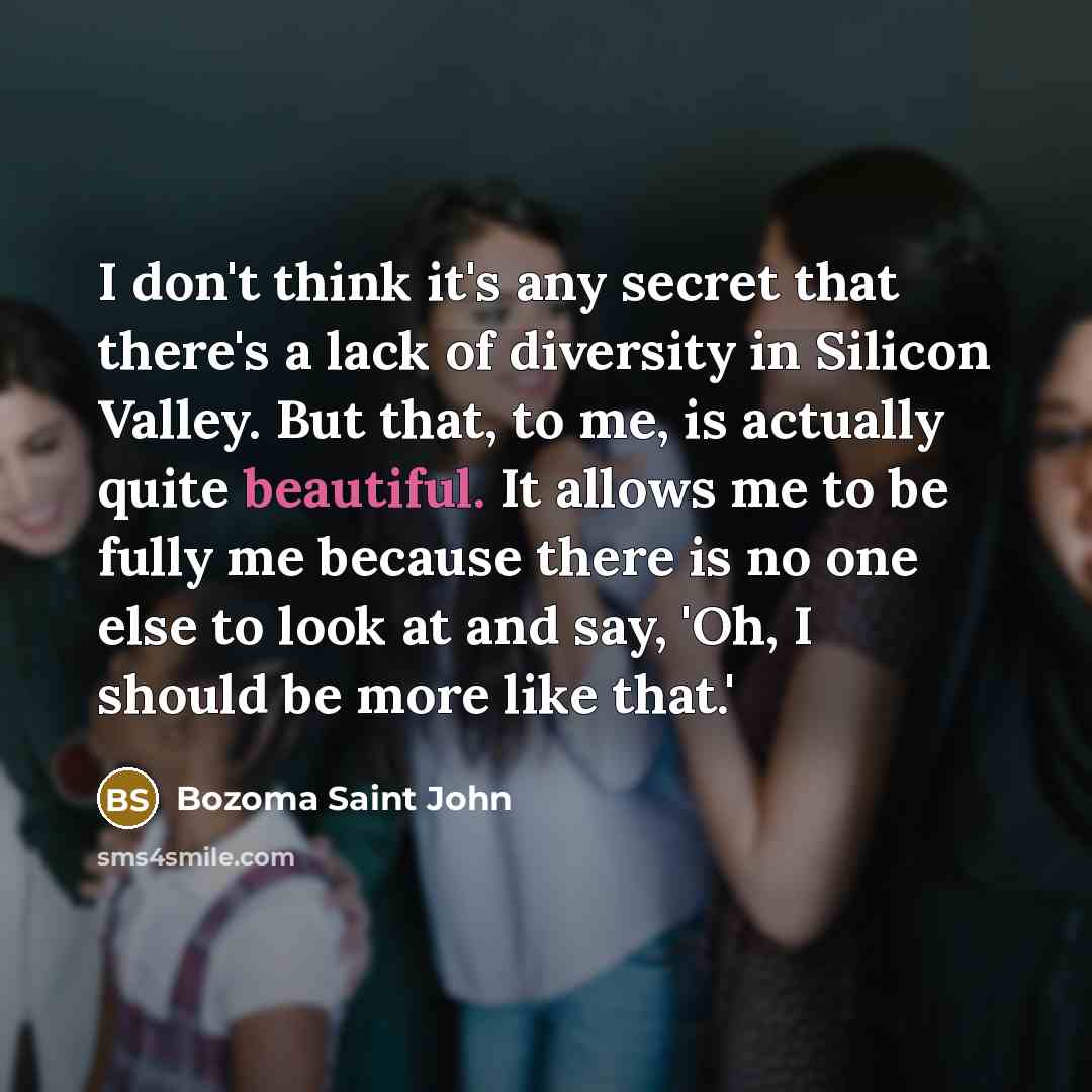 “I don't think it's any secret that there's a lack…” quote by Bozoma Saint John
