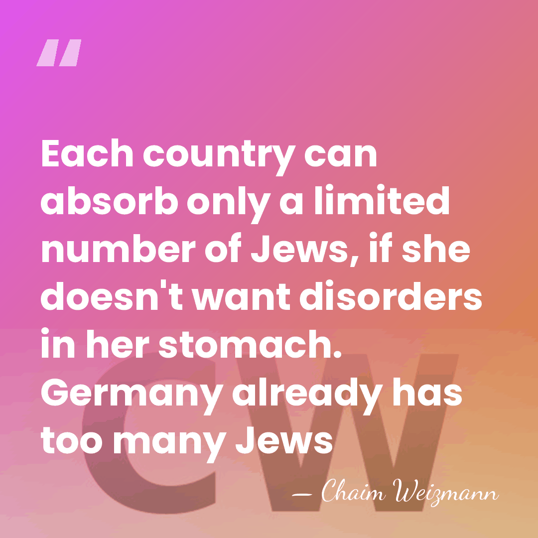 Each country can absorb only a limited number of Jews, if she&hellip; - Chaim Weizmann