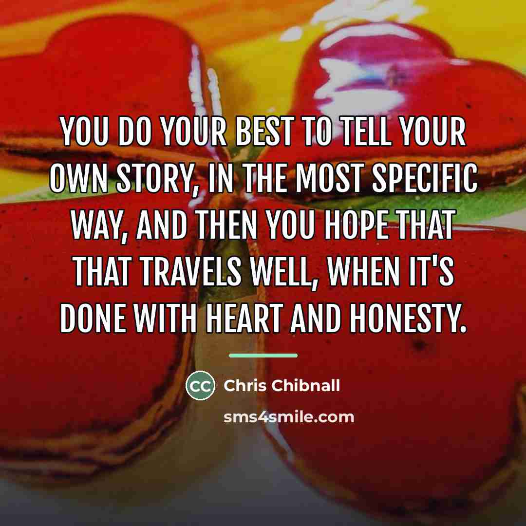 “You do your best to tell your own story, in…” quote by Chris Chibnall
