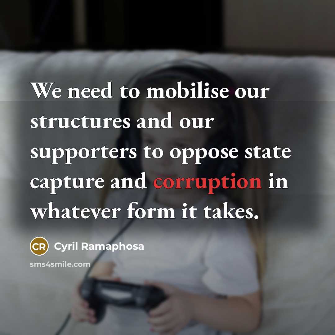 “We need to mobilise our structures and our supporters to…” quote by Cyril Ramaphosa