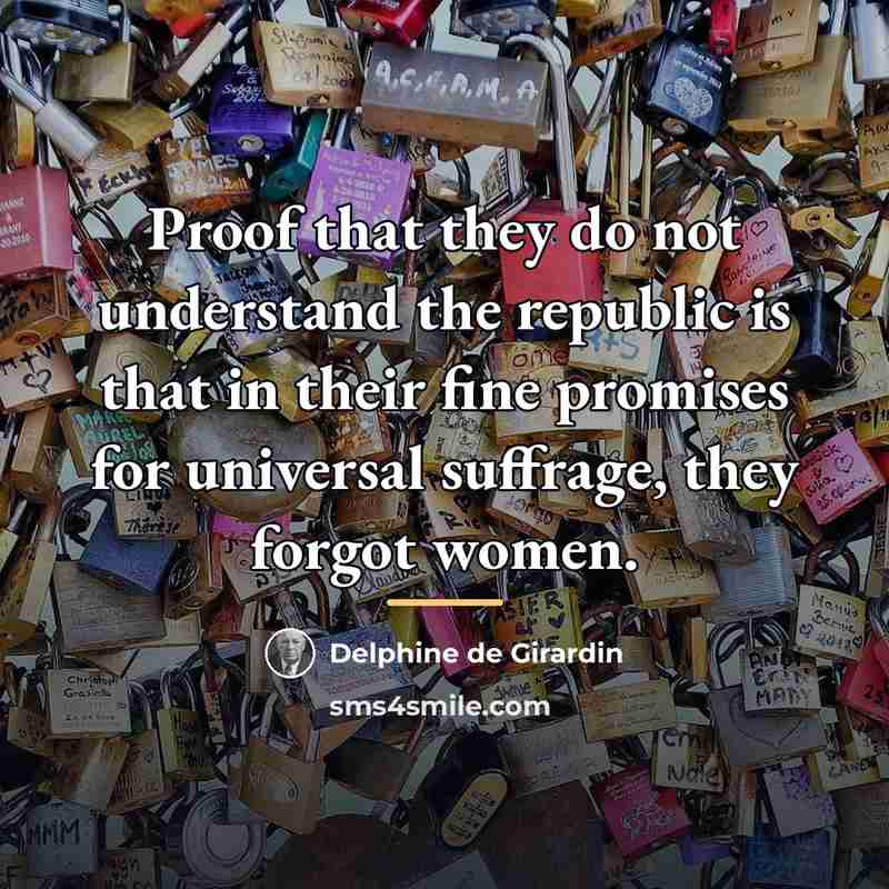 “Proof that they do not understand the republic is that…” quote by Delphine de Girardin