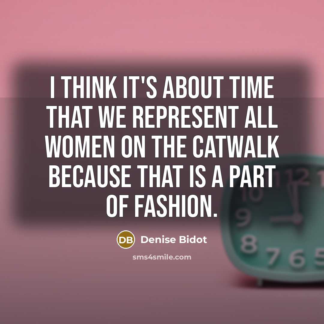 “I think it's about time that we represent all women…” quote by Denise Bidot