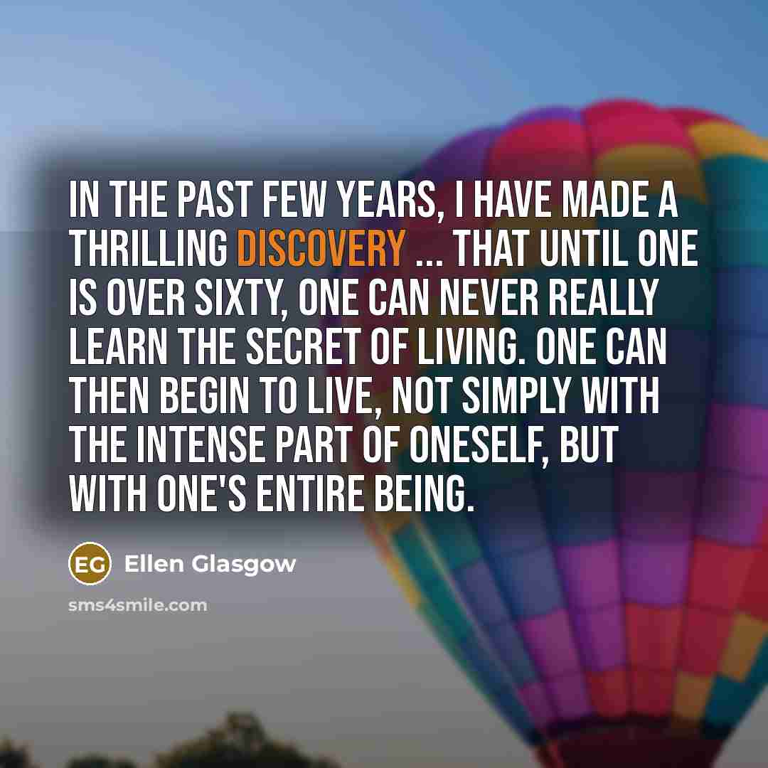 “In the past few years, I have made a thrilling…” quote by Ellen Glasgow