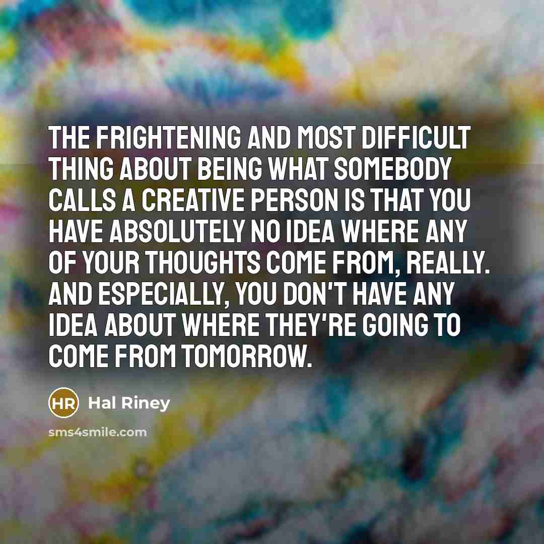 “The frightening and most difficult thing about being what somebody…” quote by Hal Riney