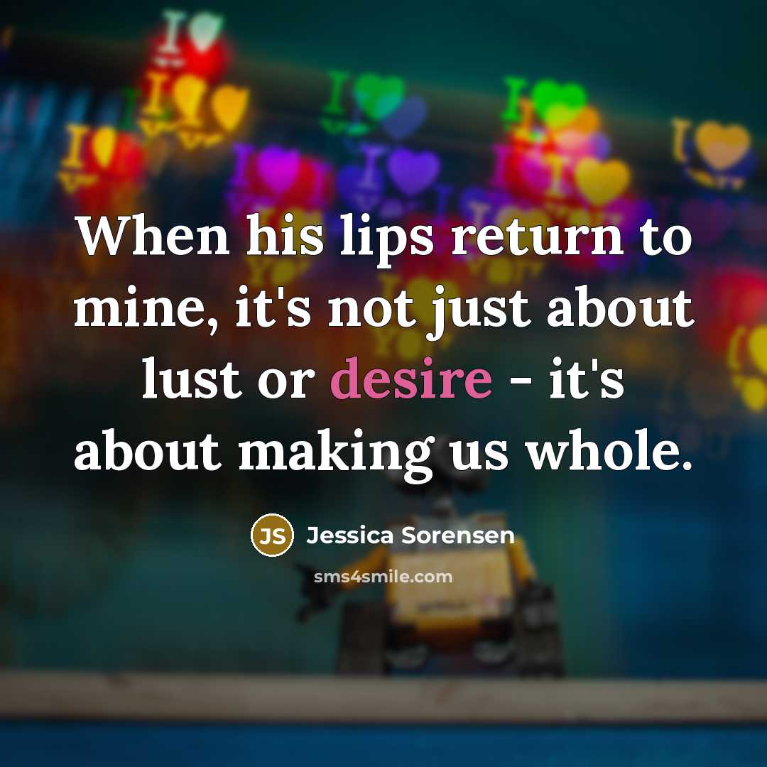 “When his lips return to mine, it's not just about…” quote by Jessica Sorensen