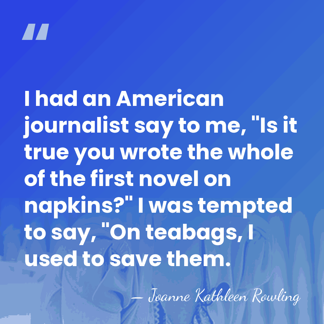 I had an American journalist say to me, "Is it true you&hellip; - Joanne Kathleen Rowling