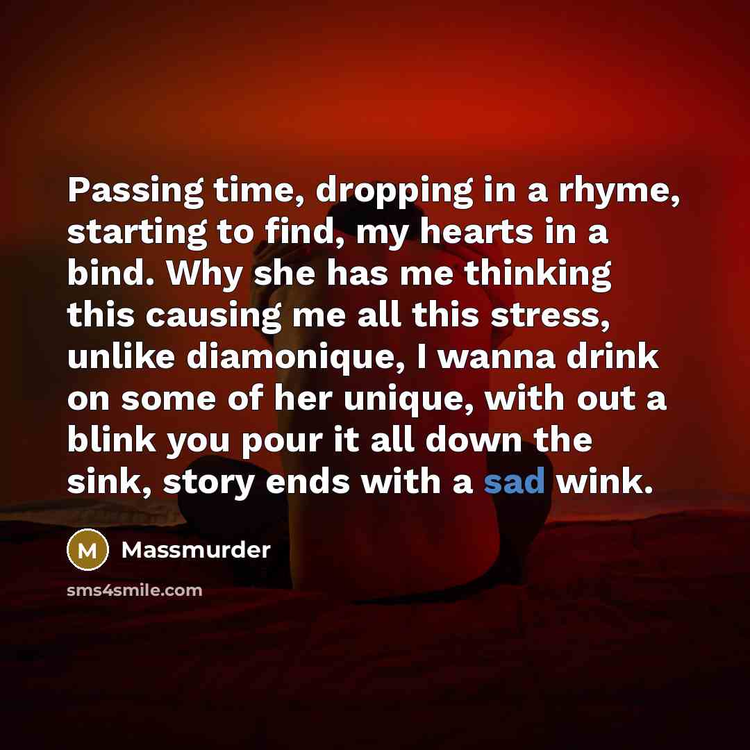 “Passing time, dropping in a rhyme, starting to find, my…” quote by Massmurder