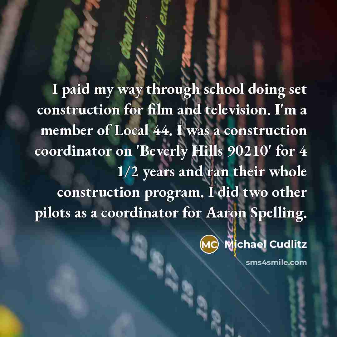 “I paid my way through school doing set construction for…” quote by Michael Cudlitz