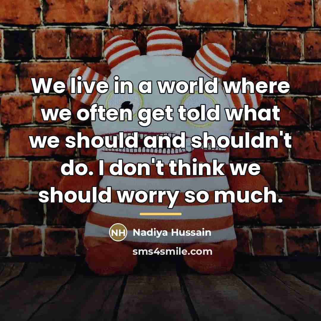 “We live in a world where we often get told…” quote by Nadiya Hussain