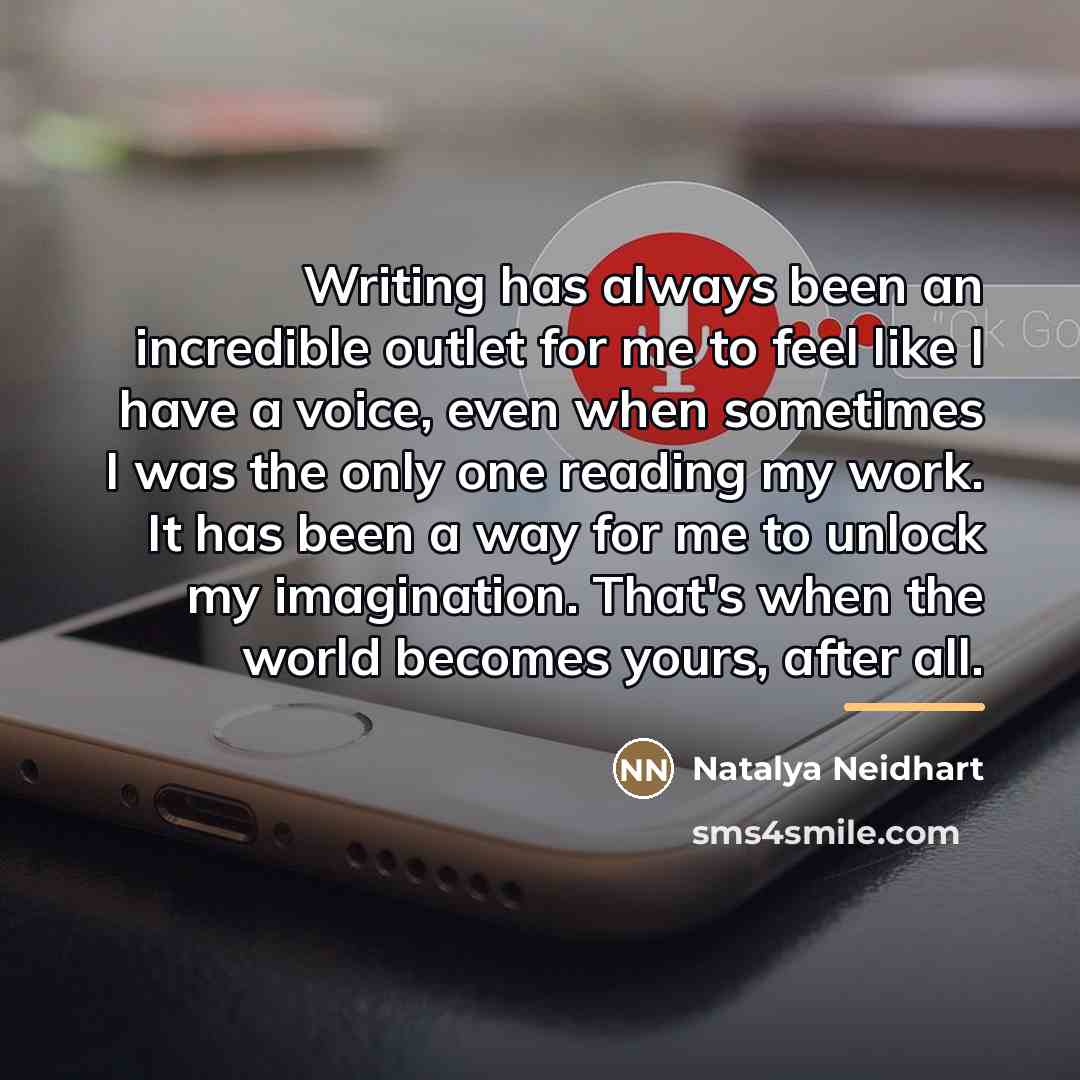 “Writing has always been an incredible outlet for me to…” quote by Natalya Neidhart