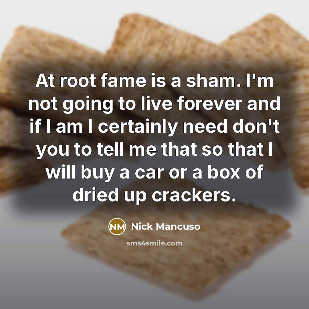 “At root fame is a sham. I'm not going to…” quote by Nick Mancuso