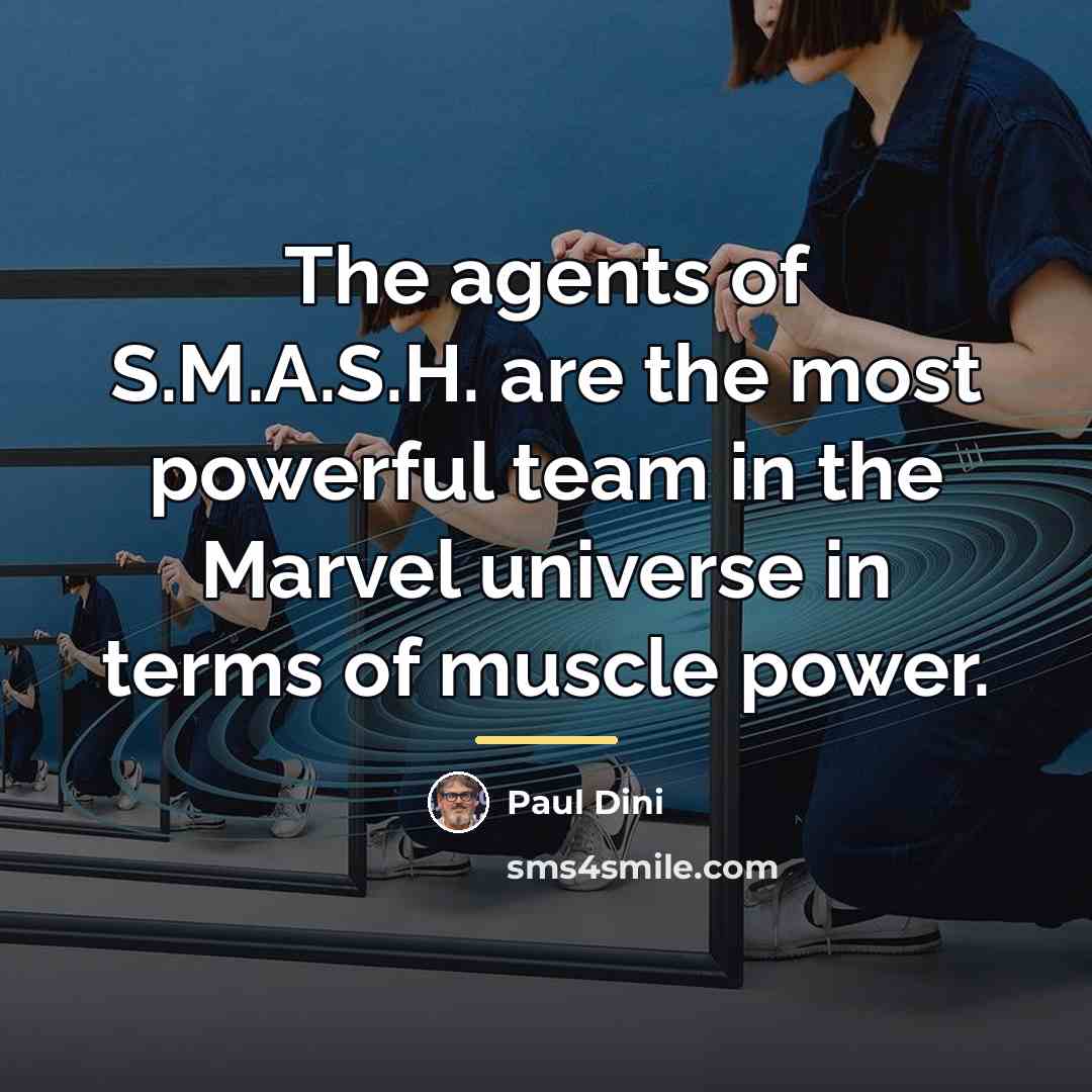 “The agents of S.M.A.S.H. are the most powerful team in…” quote by Paul Dini