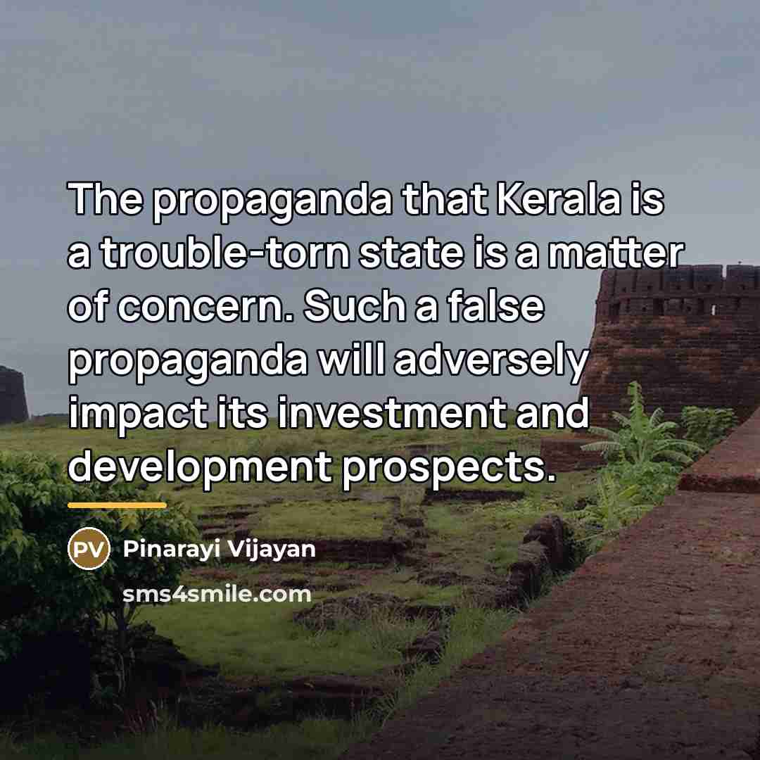 “The propaganda that Kerala is a trouble-torn state is a…” quote by Pinarayi Vijayan