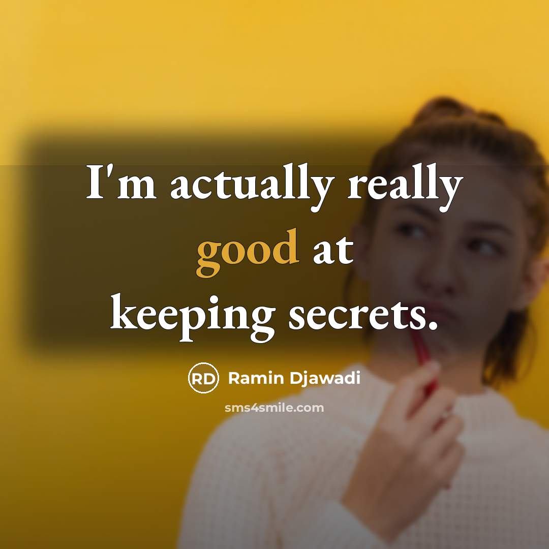 “I'm actually really good at keeping secrets.…” quote by Ramin Djawadi